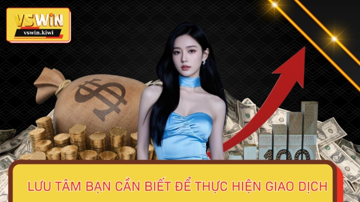 Lưu ý thiết yếu dành cho người tham gia nạp tiền VSWIN