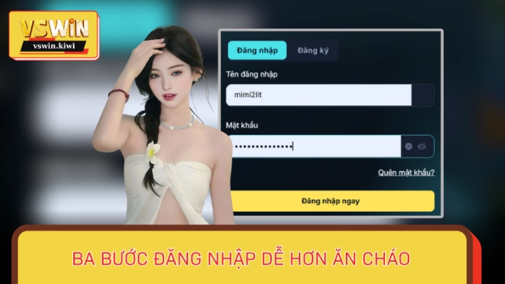Ba bước hỗ trợ người chơi đăng nhập VSWIN dễ dàng 