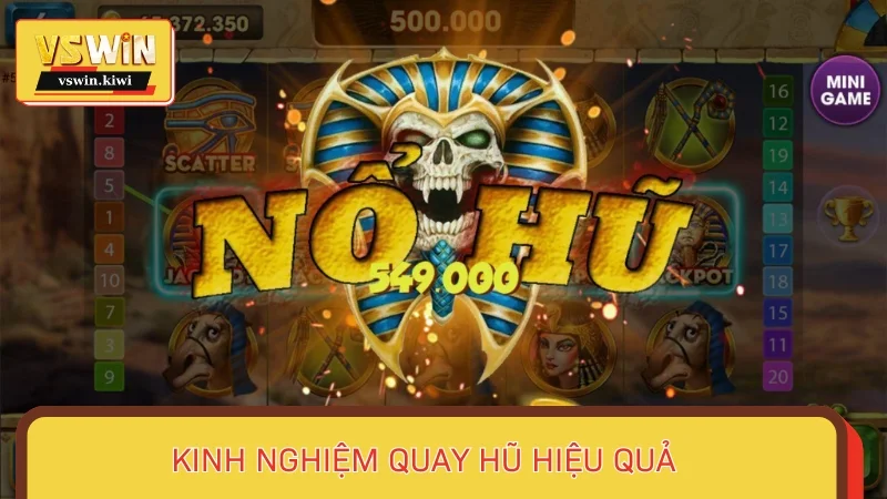 Kinh nghiệm quay hũ hiệu quả