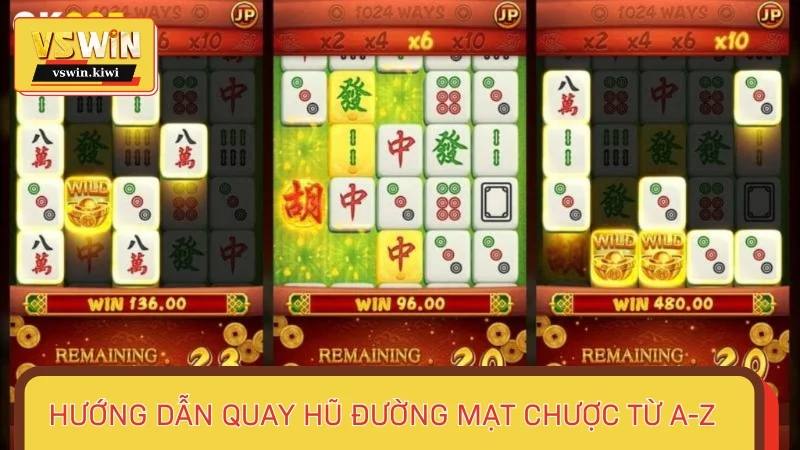 Hướng dẫn quay hũ đường mạt chược từ A-Z